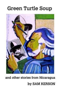 Paperback Green Turtle Soup: and other stories from Nicaragua Book