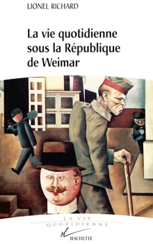 Paperback La vie quotidienne sous la république de Weimar [French] Book