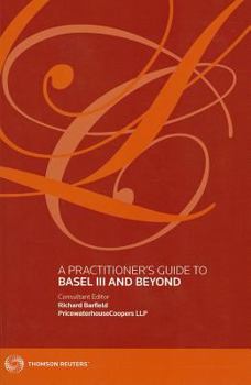 Paperback A Practitioner's Guide to Basel III and Beyond Book