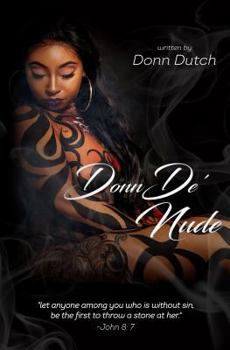 DonnDe' Nude: "let anyone among you who is without sin, be the first to throw a stone at her"