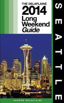 Paperback SEATTLE - The Delaplaine 2014 Long Weekend Guide Book