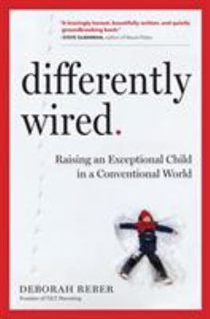 Hardcover Differently Wired: Raising an Exceptional Child in a Conventional World Book