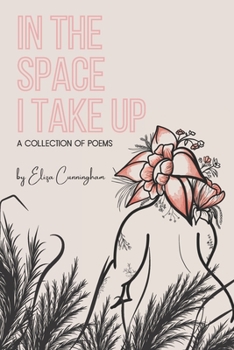 Paperback In the Space I Take Up: a collection of poems Book