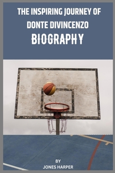 The Inspiring Journey Of Donte Divincenzo Biography