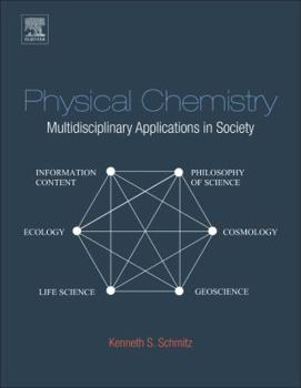 Hardcover Physical Chemistry: Multidisciplinary Applications in Society Book