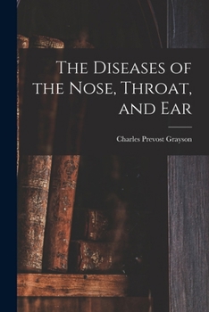 Paperback The Diseases of the Nose, Throat, and Ear Book