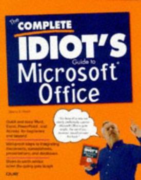 Paperback The Complete Idiot's Guide to Microsoft Office Book