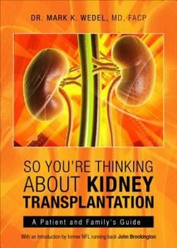 Paperback So You're Thinking about Kidney Transplantation Book