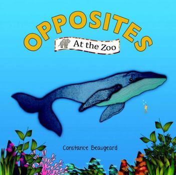 Board book Opposites at the Zoo Book