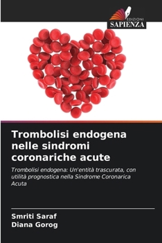 Paperback Trombolisi endogena nelle sindromi coronariche acute [Italian] Book