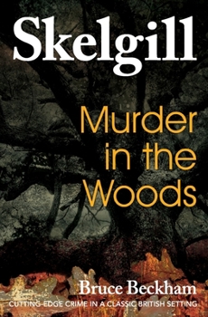 Murder in the Woods - Book #8 of the DI Skelgill Investigates