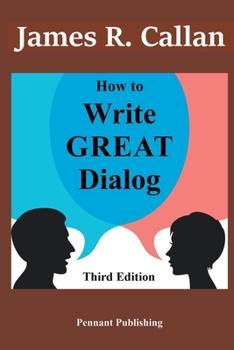 Paperback How to Write Great Dialog, Third Edition Book