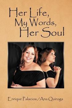 Paperback Her Life, My Words, Her Soul Book