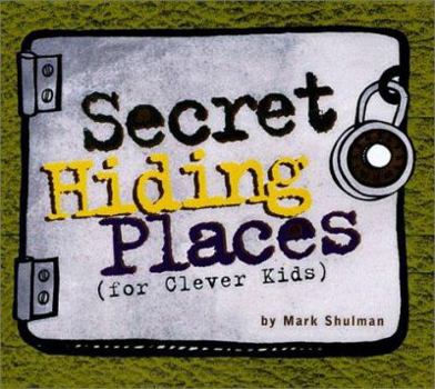 Paperback Secret Hiding Places: (For Clever Kids) Book