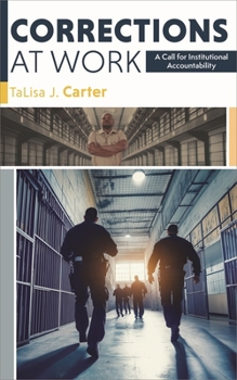 Paperback Corrections at Work: A Call for Institutional Accountability Book