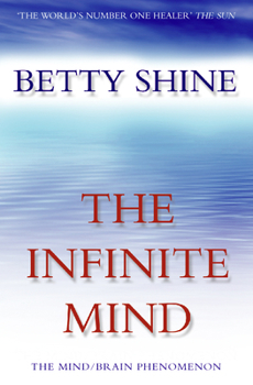 Paperback The Infinite Mind: The Mind/Brain Phenomenon Book