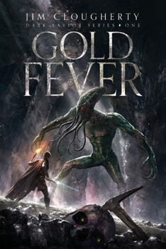 Paperback Gold Fever: Dark Savior Series, Book One Book