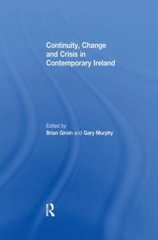 Paperback Continuity, Change and Crisis in Contemporary Ireland Book