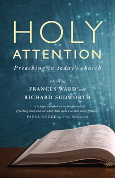 Paperback Holy Attention: Preaching in Today's Church Book