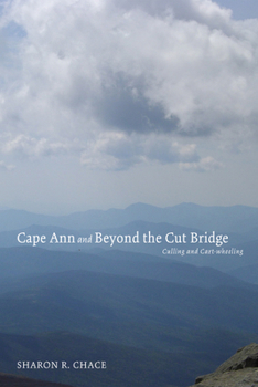 Paperback Cape Ann and Beyond the Cut Bridge: Culling and Cart-Wheeling Book
