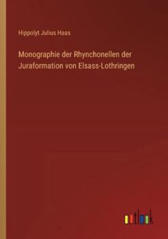 Paperback Monographie der Rhynchonellen der Juraformation von Elsass-Lothringen [German] Book