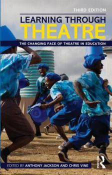 Paperback Learning Through Theatre: The Changing Face of Theatre in Education Book