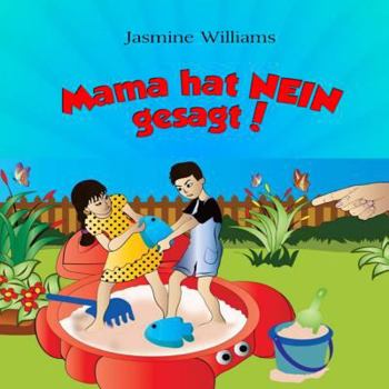 Paperback Kinder Bilderbuch: Mama hat NEIN gesagt! [German] Book