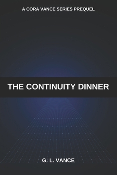 Paperback The Continuity Dinner: A Cora Vance Series Prequel Book