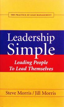 Hardcover Leadership Simple: Leading People to Lead Themselves Book