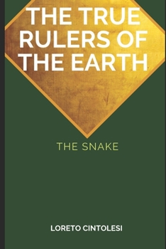 Paperback The true rulers of the earth: The snake Book
