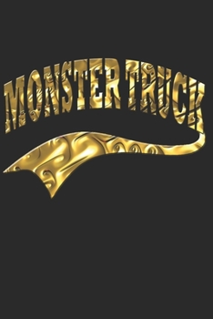 MONSTER TRUCK NOTIZBUCH: Monster Truck Notizbuch die Perfekte Geschenkidee für Truck oder Lkw Fans. Das Taschenbuch hat 120 weiße Seiten mit ... skizzieren unterstützten. (German Edition)