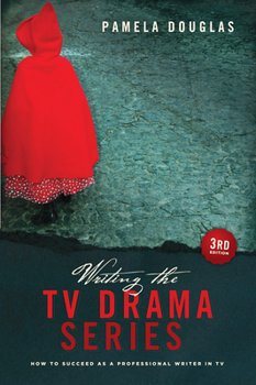 Paperback Writing the TV Drama Series: How to Succeed as a Professional Writer in TV Book