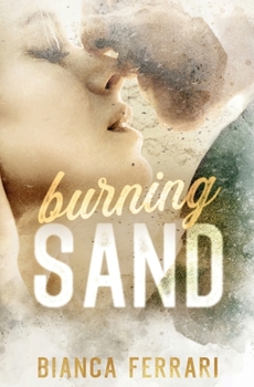 Burning Sand (Flames Series) (Italian Edition) - Book #1 of the Flames