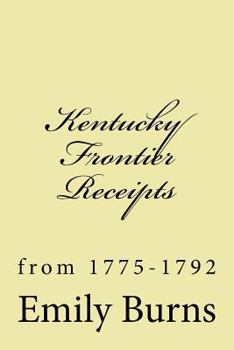 Paperback Kentucky Frontier Receipts: from 1775-1792 Book