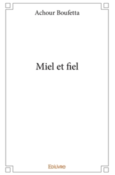 Paperback Miel et fiel [French] Book