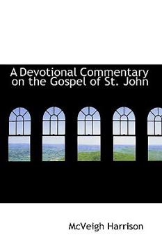 A Devotional Commentary on the Gospel of St John