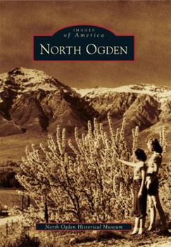 North Ogden (Images of America: Utah) - Book  of the Images of America: Utah