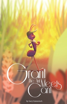 Paperback Grant the Ant Meets Cant Book