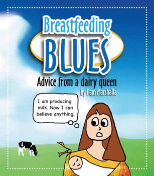 Paperback Breastfeeding Blues: Advice From a Dairy Queen Book
