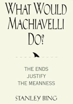 Hardcover What Would Machiavelli Do? Book