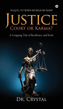 Justice - Court or Karma?: A Gripping Tale of Resilience and Faith