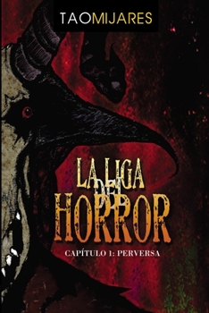 Paperback La Liga del Horror: Capitulo 1 Perversa [Spanish] Book