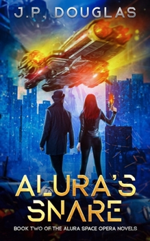 Paperback Alura's Snare: Book Two of the Alura Space Opera Novels Book