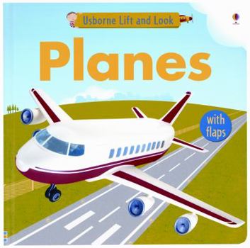 Planes - Book  of the Usborne Lift and Look Board Books