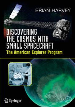 Paperback Discovering the Cosmos with Small Spacecraft: The American Explorer Program Book