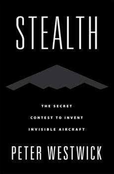Hardcover Stealth: The Secret Contest to Invent Invisible Aircraft Book