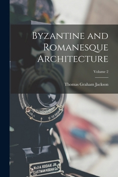 Paperback Byzantine and Romanesque Architecture; Volume 2 Book