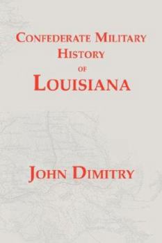 Paperback Confederate Military History of Louisiana: Louisiana in the Civil War, 1861-1865 Book