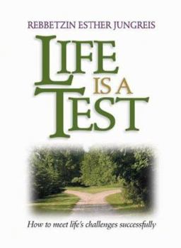 Hardcover Life Is a Test: How to Meet Life's Challenges Successfully Book