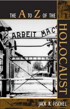Paperback The A to Z of the Holocaust Book